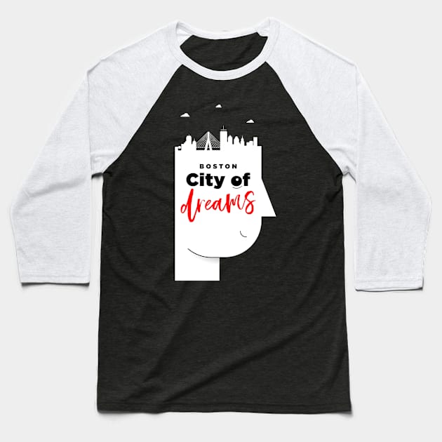 Boston City of Dreams Baseball T-Shirt by kursatunsal